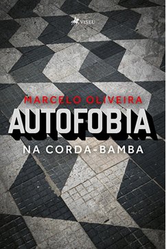 Autofobia (eBook, ePUB) - Oliveira, Marcelo