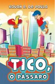 Tico, o Pássaro (eBook, ePUB)