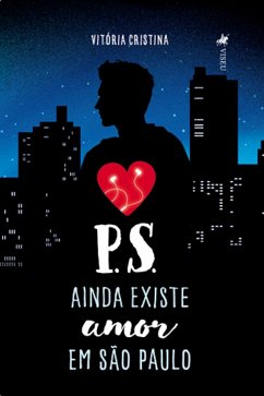 P.S. Ainda Existe Amor em São Paulo (eBook, ePUB) - Cristina, Vitória