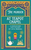 The Murder at Teapot Chapel (A Huddlestone Cozy Mystery, #2) (eBook, ePUB)