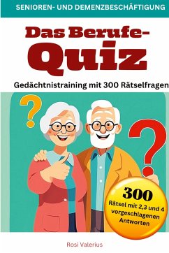 Das Berufe-Quiz - Gedächtnistraining mit 300 Rätselfragen - Valerius, Rosi