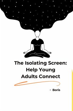 The Isolating Screen: Help Young Adults Connect - Marlon