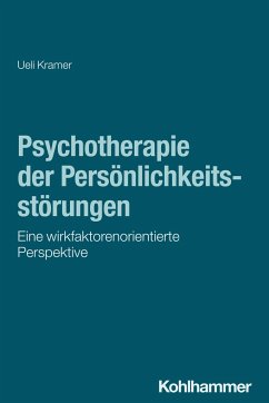 Psychotherapie der Persönlichkeitsstörungen - Kramer, Ueli