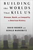 Building the Worlds That Kill Us (eBook, ePUB)