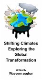 Shifting Climates Exploring the Global Transformation (eBook, ePUB) Shifting Climates Exploring the Global Transformation (eBook, ePUB)
