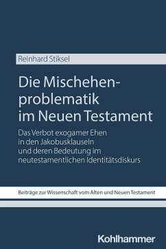 Die Mischehenproblematik im Neuen Testament - Stiksel, Reinhard