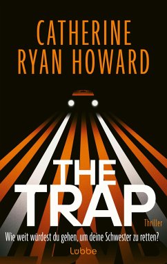 The Trap. Wie weit würdest du gehen, um deine Schwester zu retten? - Howard, Catherine Ryan