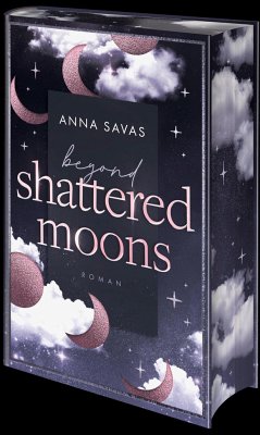 Beyond Shattered Moons / London is Lonely Bd.2 - Savas, Anna