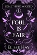 Foul is Fair (Something Wicked, #1)... - Bild 1