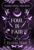 Foul is Fair (Something Wicked, #1) (eBook, ePUB)