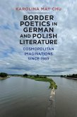 Border Poetics in German and Polish Literature (eBook, ePUB)
