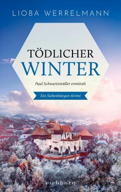 Tödlicher Winter / Paul Schwartzmüller ermittelt Bd.2 - Werrelmann, Lioba