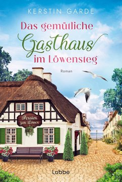 Das gemütliche Gasthaus im Löwensteg / Im Löwensteg Bd.3 - Garde, Kerstin