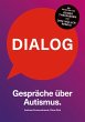 Dialog. Gespräche über Autismus. - Bild 1
