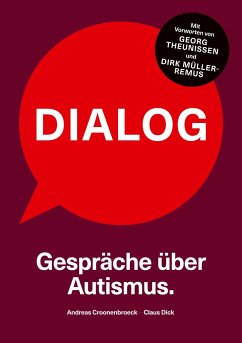 Dialog. Gespräche über Autismus. - Croonenbroeck, Andreas;Dick, Claus