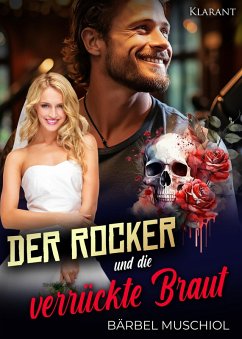 Der Rocker und die verrückte Braut (eBook, ePUB) - Muschiol, Bärbel