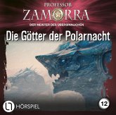 Die Götter der Polarnacht / Professor Zamorra Bd.12 (1 Audio-CD)