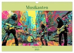 Musikanten im Pop-Art Stil (Wandkalender 2025 DIN A3 quer), CALVENDO Monatskalender - Calvendo;Brunner-Klaus, Liselotte