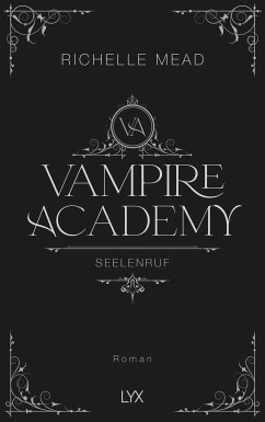 Seelenruf / Vampire Academy Bd.5 - Mead, Richelle