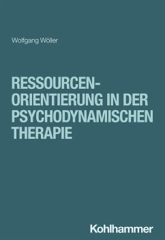 Ressourcenorientierung in der psychodynamischen Therapie - Wöller, Wolfgang