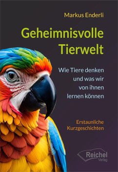 Geheimnisvolle Tierwelt - Enderli, Markus