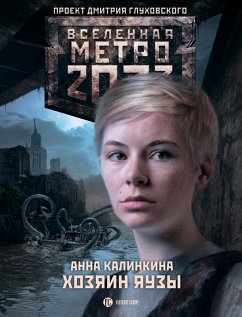 Metro 2033: Hozyain Yauzy (eBook, ePUB) - Kalinkina, Anna
