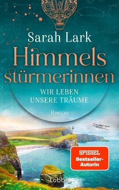Wir leben unsere Träume / Himmelsstürmerinnen Bd.2 - Lark, Sarah