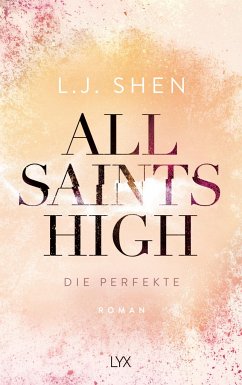 Die Perfekte / All Saints High Bd.4 - Shen, L. J.