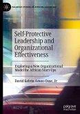 Self-Protective Leadership and Organizational Effectiveness Self-Protective Leadership and Organizational Effectiveness