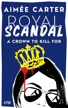 Royal Scandal - A Crown to Kill for / Royal Blood Bd.2 - Carter, Aimée