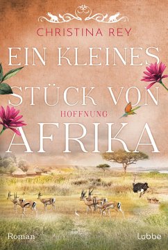 Hoffnung / Ein kleines Stück von Afrika Bd.2 - Rey, Christina