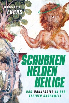 Schurken, Helden, Heilige - Fuchs, Margareta