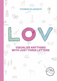 LOV ¿ visualize anything with just three letters - Gladisch, Thomas