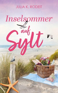 Inselsommer auf Sylt - Rodeit, Julia K.