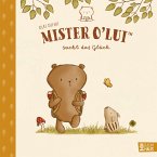 Mister O'Lui sucht das Glück / Mister O'Lui Bd.1