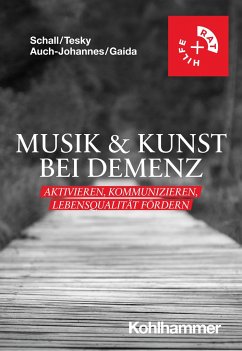 Musik & Kunst bei Demenz - Schall, Arthur;Tesky, Valentina A.;Auch-Johannes, Inga
