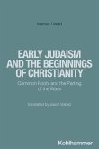 Early Judaism and the Beginnings of Christianity
