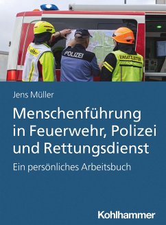 Menschenführung in Feuerwehr, Polizei und Rettungsdienst - Müller, Jens