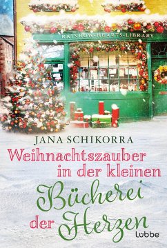 Weihnachtszauber in der kleinen Bücherei der Herzen - Schikorra, Jana