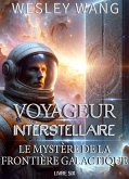 Voyageur Interstellaire: Le Mystère de la Frontière Galactique (eBook, ePUB)