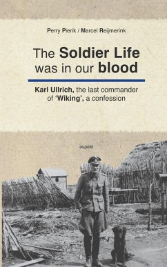 The Soldier Life was in our Blood - Pierik, Perry; Reijmerick, Marcel