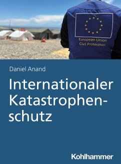 Internationaler Katastrophenschutz - Anand, Daniel