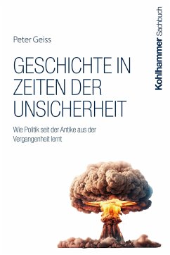 Geschichte in Zeiten der Unsicherheit - Geiss, Peter