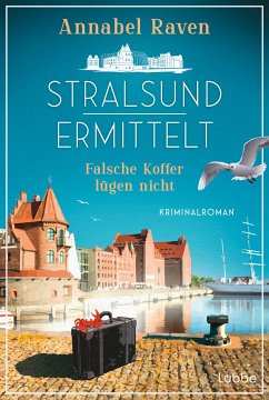 Stralsund ermittelt - Falsche Koffer lügen nicht - Raven, Annabel