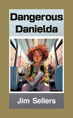 Dangerous Danielda (eBook, ePUB) - Sellers, Jim