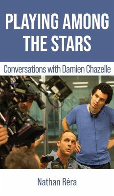 Playing Among the Stars - Chazelle, Damien; Réra, Nathan