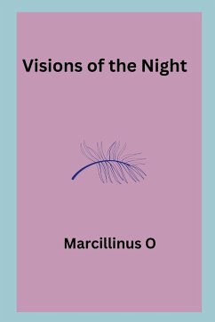 Visions of the Night - O, Marcillinus
