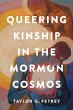 Queering Kinship in the Mormon Cosmos - Bild 1