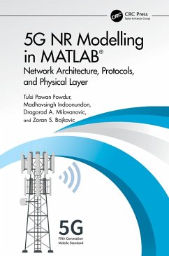 5G NR Modelling in MATLAB (eBook, ePUB) - Fowdur, Tulsi Pawan; Indoonundon, Madhavsingh; Milovanovic, Dragorad A.; Bojkovic, Zoran S.