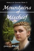 Mountains of Mischief: World of Change Book 3 (eBook, ePUB) Mountains of Mischief: World of Change Book 3 (eBook, ePUB)